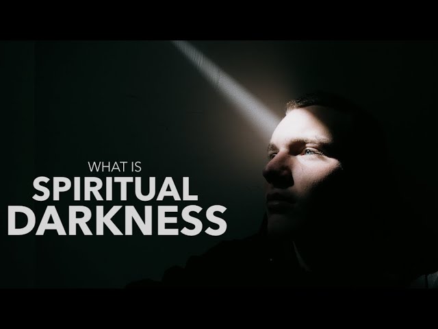 spiritual darkness