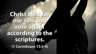 Christ died for our sins according to the Scriptures